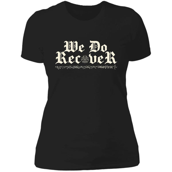 black Womens Recovery T-Shirt | Inspiring Sobriety | We Do Recover