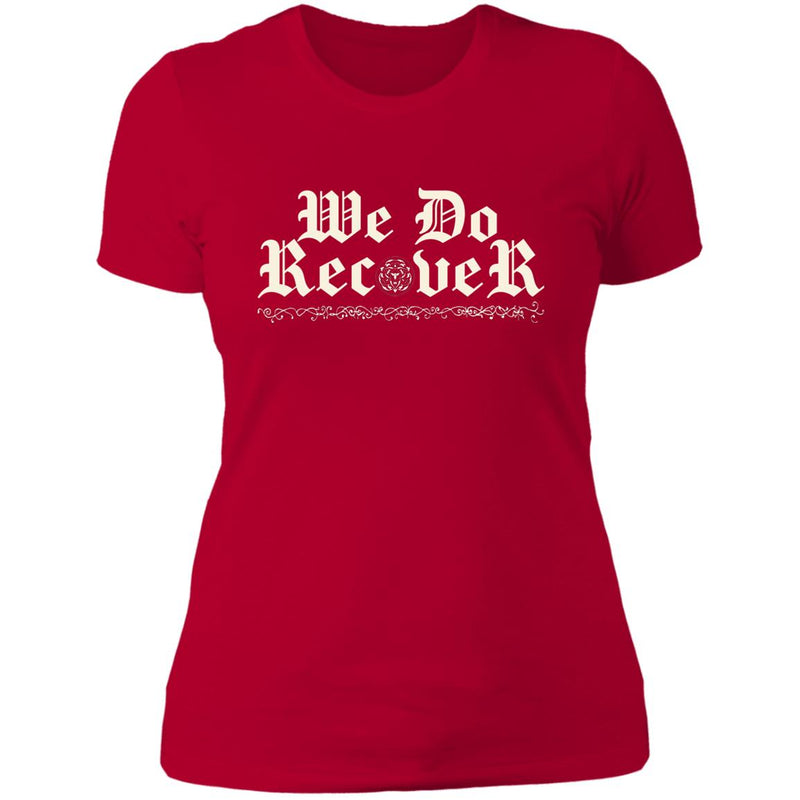 red Womens Recovery T-Shirt | Inspiring Sobriety | We Do Recover