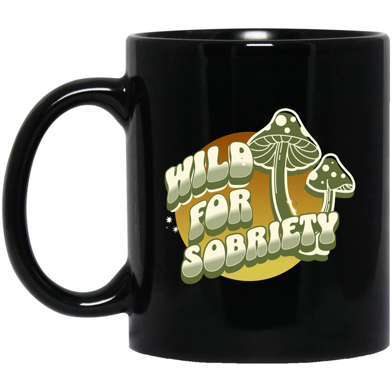 Addiction Recovery Mug | Inspiring Sobriety | Wild For Sobriety mushroom design