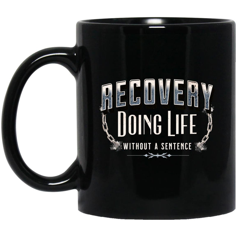 Recovery Coffee Mug | Inspiring Sobriety | Doing Life Without a Sentence