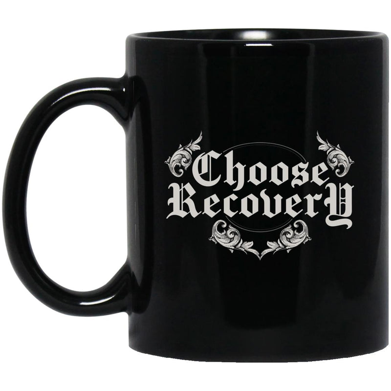 Addiction Recovery Mug | Inspiring Sobriety | Choose Recovery