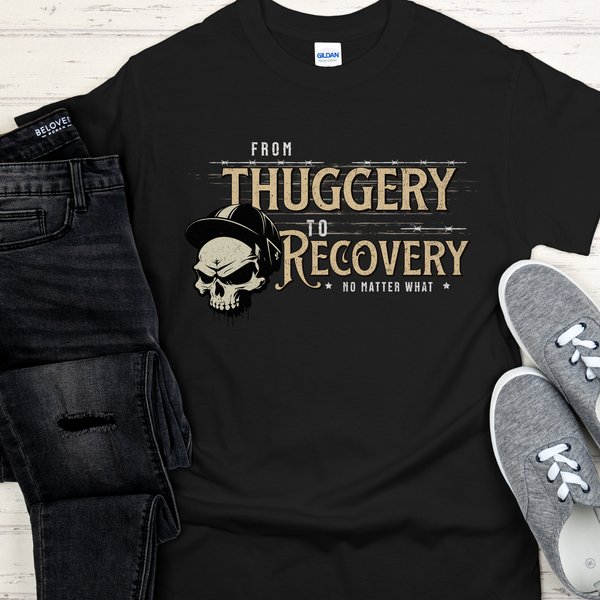 Recovery Unisex T-Shirt | Inspiring Sobriety |  From Thuggery To Recovery