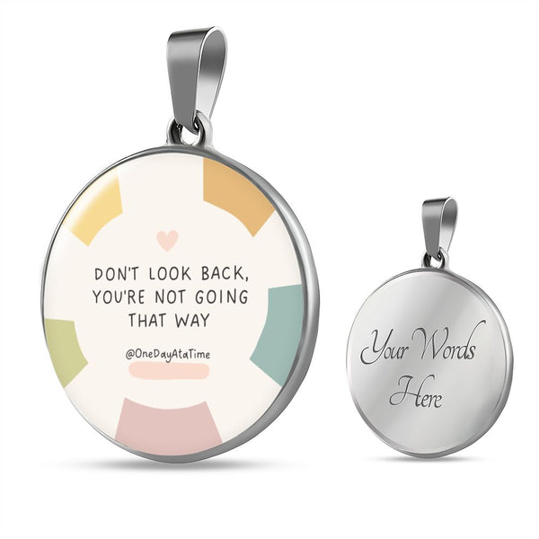 custom encouragement recovery necklace don't look back you're not going that way one day at a time