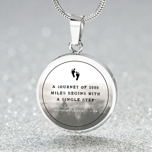 custom recovery encouragement necklace a journey of a thousand miles begins with a single step circle pendant