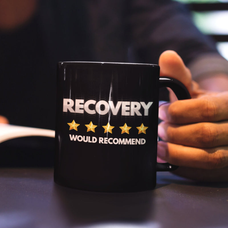 Addiction Recovery Mug | Inspiring Sobriety | Recovery Would Recommend