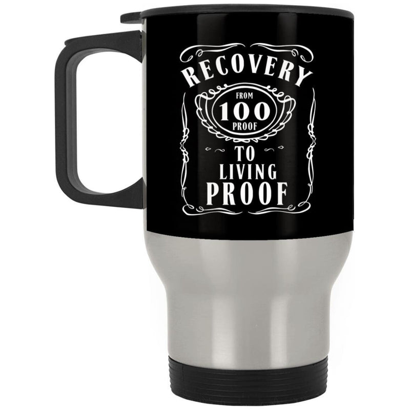 recovery "from 100 proof to living proof" silver stainless steel travel mug