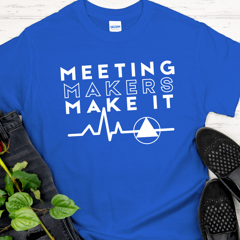 royal blue AA NA Recovery Unisex T-Shirt | Inspiring Sobriety | Meeting Makers Make It