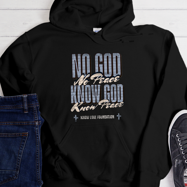 Recovery Hoodie | Inspiring Sobriety |  No God, No Peace, Know God Know Peace