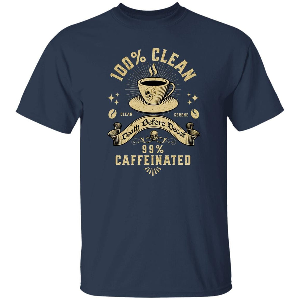 Recovery T-Shirt | Inspiring Sobriety |  100% Clean 99% Caffeinated