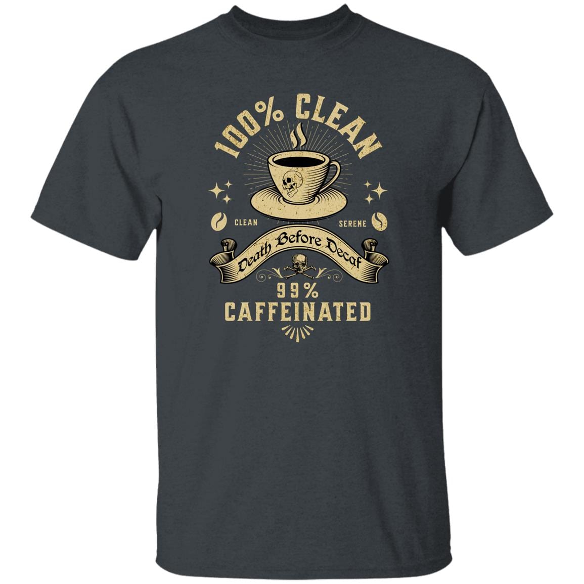 Recovery T-Shirt | Inspiring Sobriety |  100% Clean 99% Caffeinated