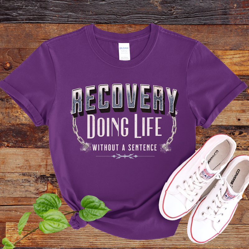 Recovery Unisex T-Shirt | Inspiring Sobriety | Recovery - Doing Life Without a Sentence
