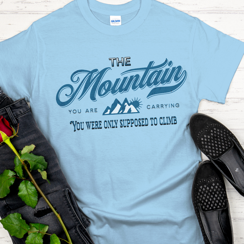 light blue Recovery Unisex T-Shirt | Inspiring Sobriety | The Mountains You Are Carrying you were only supposed to climb